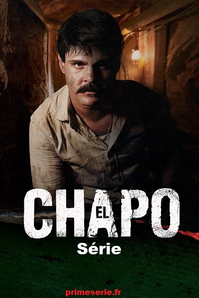El Chapo – VF-Serie-en-Streaming-100-gratuit-sur-primeserie.fr-Netflix